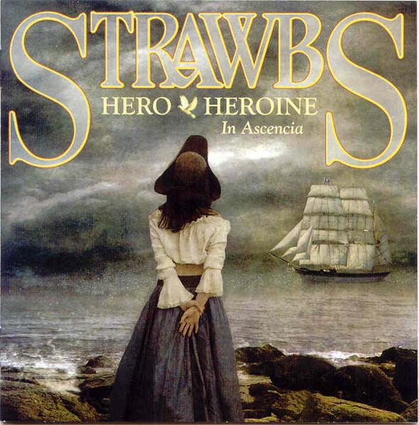 Strawbs - Hero & Heroine In Ascencia