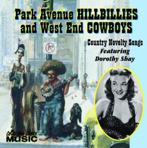 Shay, Dorothy - Park Avenue Park Avenue Hillbillie and West End Cowboys