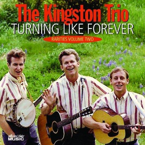 Kingston Trio, The - Turning Like Forever