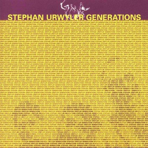 Urwyler, Stephan - Stephan Urwyler Generations