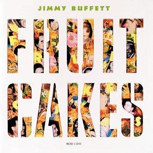Buffett, Jimmy - Fruitcakes