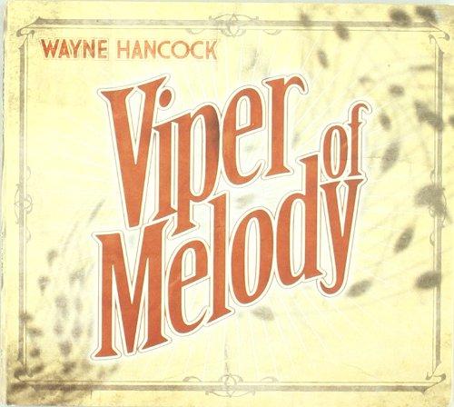 Hancock, Wayne - Viper of Melody