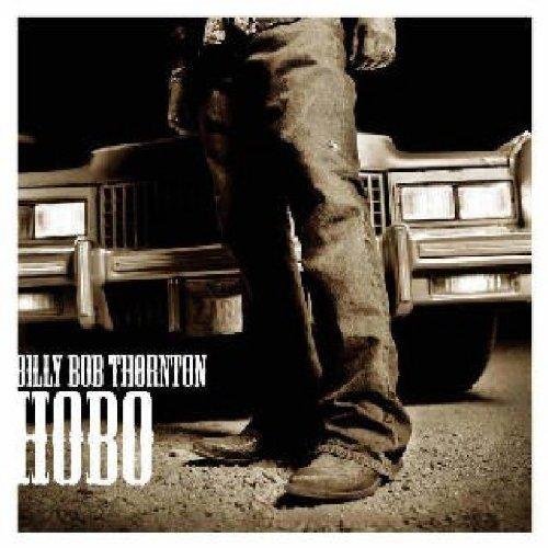 Thornton, Billy Bob - Hobo