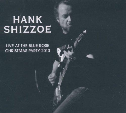 Shizzoe, Hank - Live at the Blue Rose Christmas Party 2010