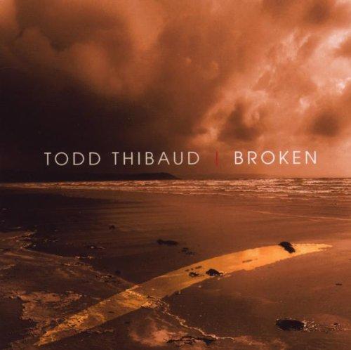 Thibaud, Todd - Broken