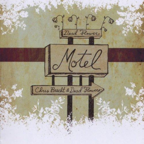 Brecht, Chris - Dead Flower Motel