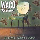 Waco Brothers - Electric Waco Chair