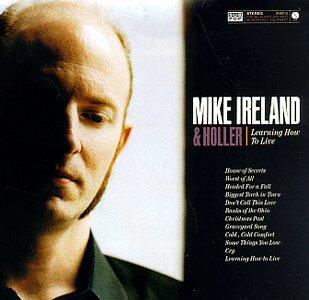 Ireland, Mike & Holler - learning how to live