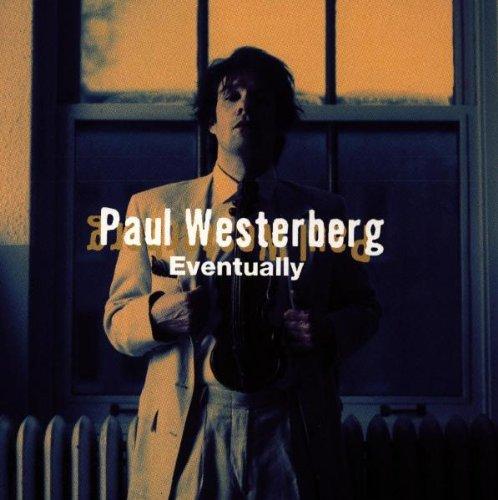 Westerberg, Paul - Eventually