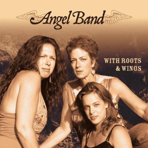 Angel Band - With Roots & Wings