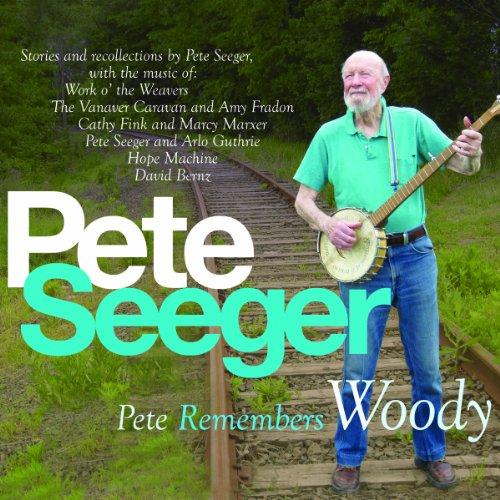 Seeger, Pete - Pete Remembers Woody
