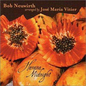 Neuwirth, Bob arranged by Jose Maria Vitier - Havana Midnight