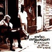 Andersen, Eric - You Can't Relive the Past LOU REED