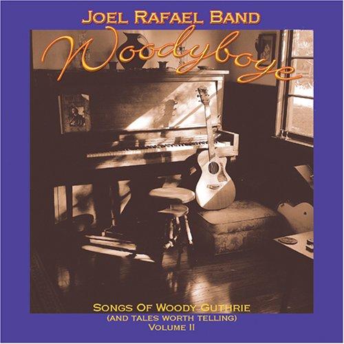 Rafael, Joel Band - Woodyboye Songs of Woody Guthrie
