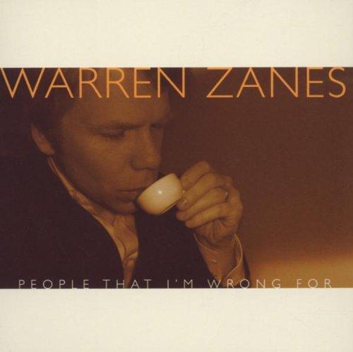 Zanes, Warren - People That I'm Wrong For