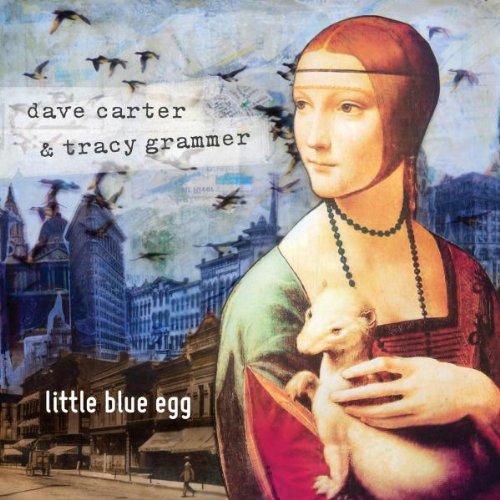 Carter, Dave & Tracy Gramer - Little Blue Egg