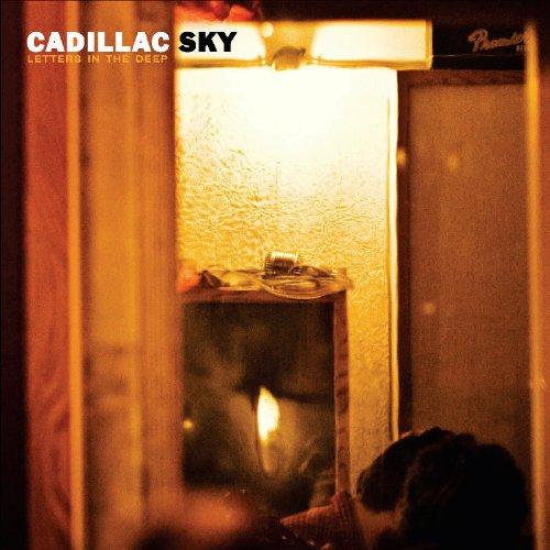 Cadillac Sky - Letters in the Deep