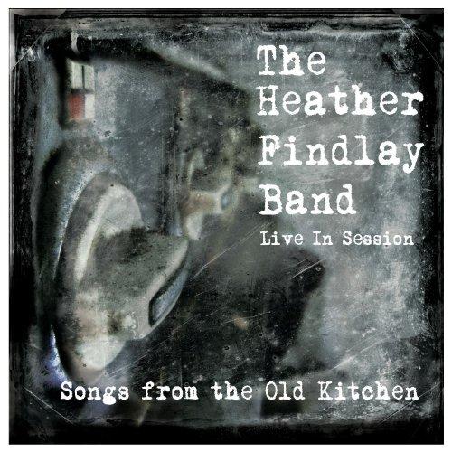 Findlay, Heather Band - Songs from the Old Kitchen