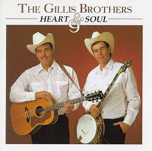Gillis Brothers, The - Heart & Soul