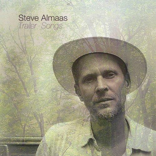 Almaas, Steve - Trailer Songs f. Peter Holsapple
