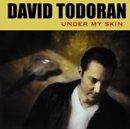 Todoran, David - Under My Skin produced by Ian Spanic