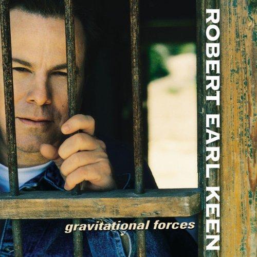 Keen, Robert Earl - Gravitational Forces STRYKER BROTHERS