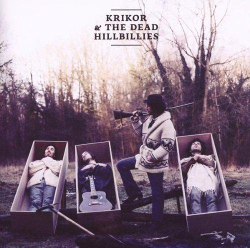 Krikor & the Dead Hillbillies - Land of Truth