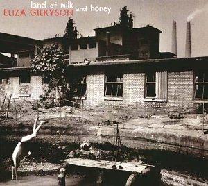 Gilkyson, Eliza - Land of Milk & Honey