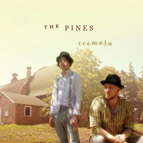 Pines, The - Tremolo
