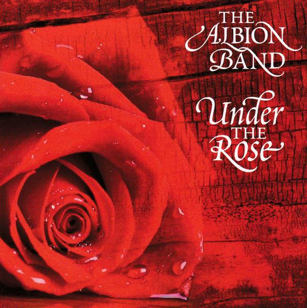 Albion Band, The - Under The Rose ASHLEY HUTCHINGS