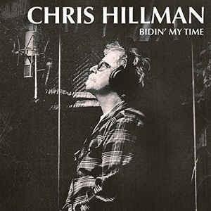 Hillman, Chris - Bidin' My Time BYRDS FLYING BURRITO BROTHERS