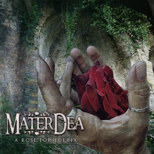 MaterDea - A Rose For Egeria