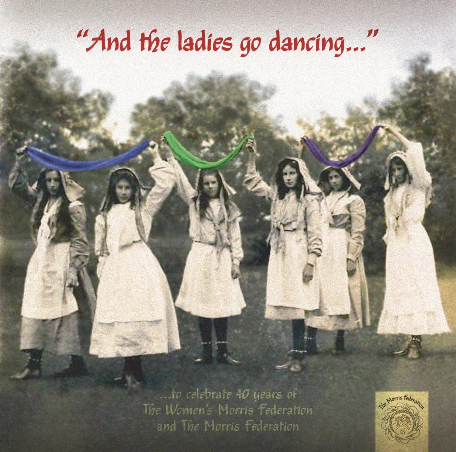 Morris Federation. The - And the ladies go dancing...