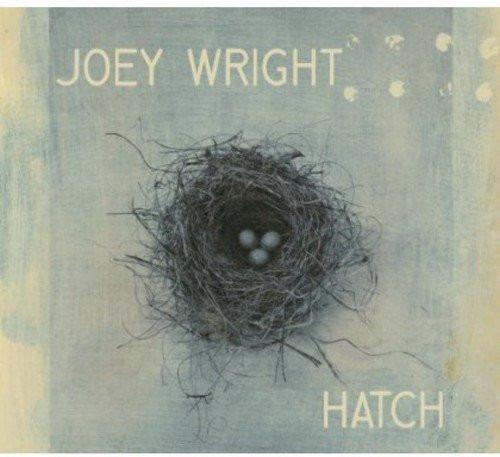 Wright, Joey - Hatch