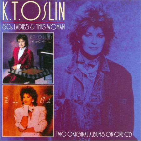 Oslin, K.T. - 80s Ladies & This Woman