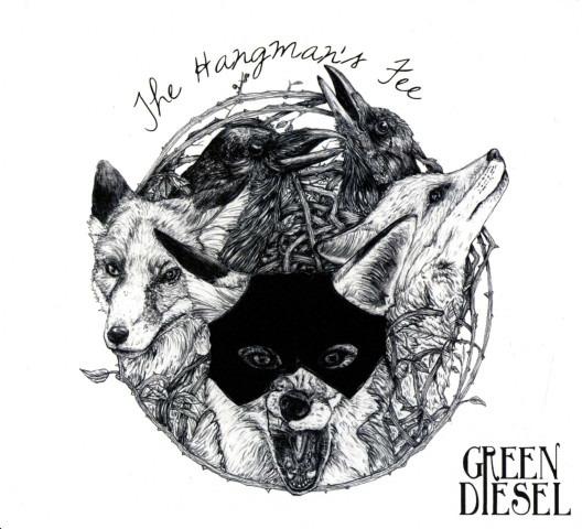 Green Diesel - The Hangman's Fee