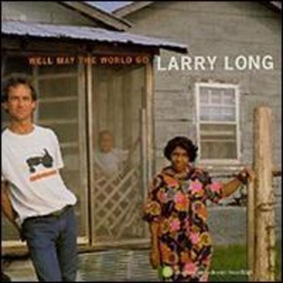 Long, Larry - Well May the World go BO RAMSEY PETE SEEGER