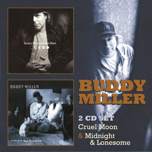 Miller, Buddy - Cruel Moon / Midnight and Lonesome