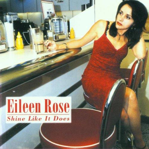 Rose, Eileen - Shine Like It Does