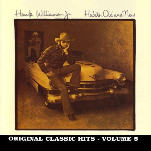Williams, Hank Jr. - Habits Old & New - Vol. 5