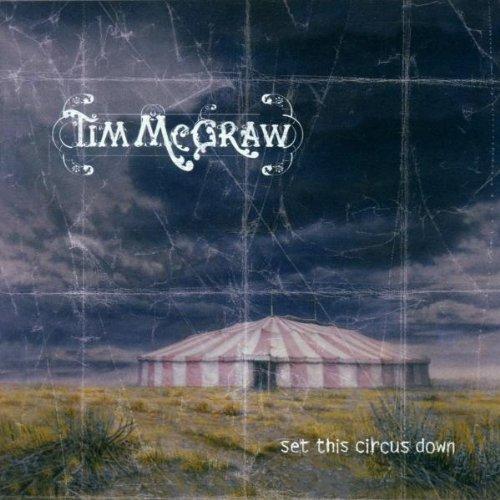 McGraw, Tim - Set This Circus Down