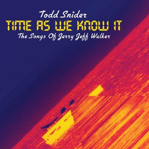 Snider, Todd - Time As We Know It - The Songs of Jerry Jeff Walker