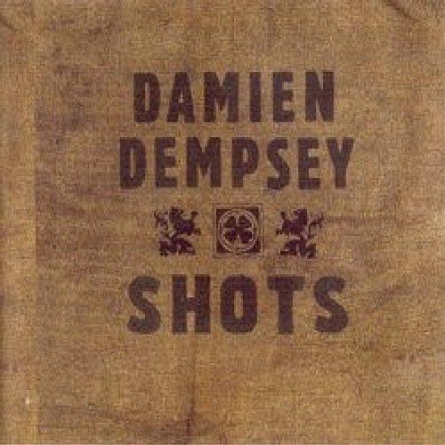 Dempsey, Damien - Shots