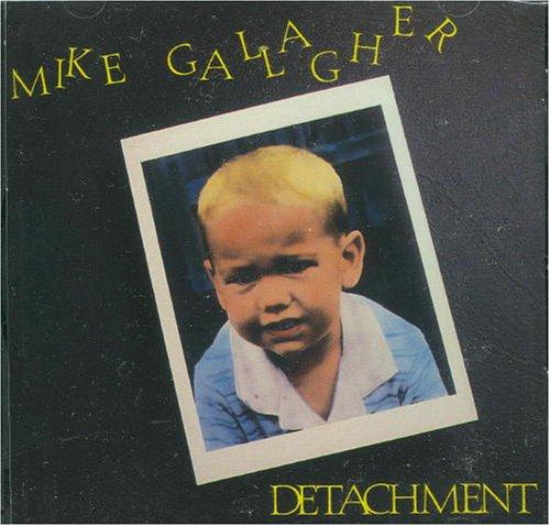 Gallagher, Mike - Detachment
