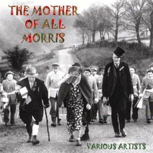VA - The Mother of All Morris RUTH AGELL / CHRIS LESLIE / SAUL ROSE