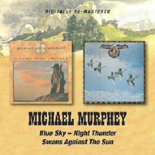 Murphy, Michael - Blue Sky-Night Thunder/Swans Against the Sun