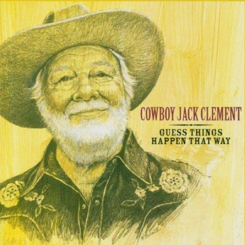 Cowboy Jack Clement - Guess Things Happen That Way