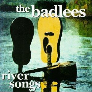 Badlees, the - River Songs