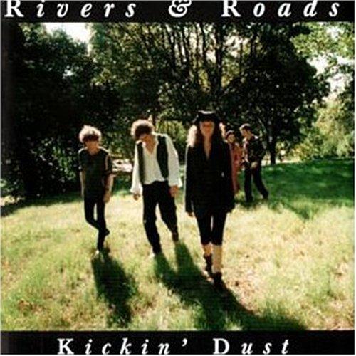 Rivers & Roads - Kickin' Dust