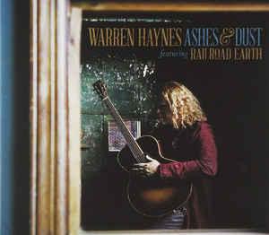 Haynes, Warren - Ashes and Dust ft. Railroad Earth